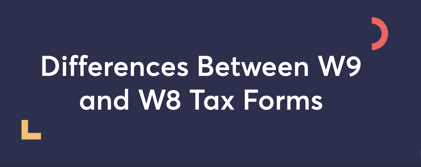 Differences Between W9 and W8 Tax Forms